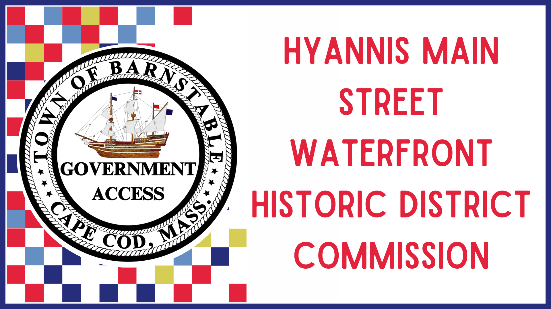 Hyannis Main Street Waterfront Historic District Commission 09-17-2025