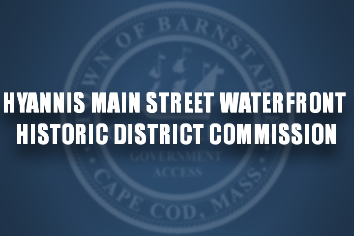 Thumbnail image for Hyannis Main Street Waterfront Historic District Commission 02-06-2019